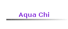 Aqua Chi